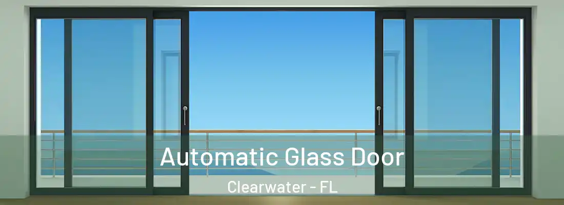 Automatic Glass Door Clearwater - FL