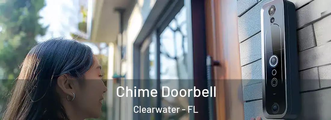 Chime Doorbell Clearwater - FL
