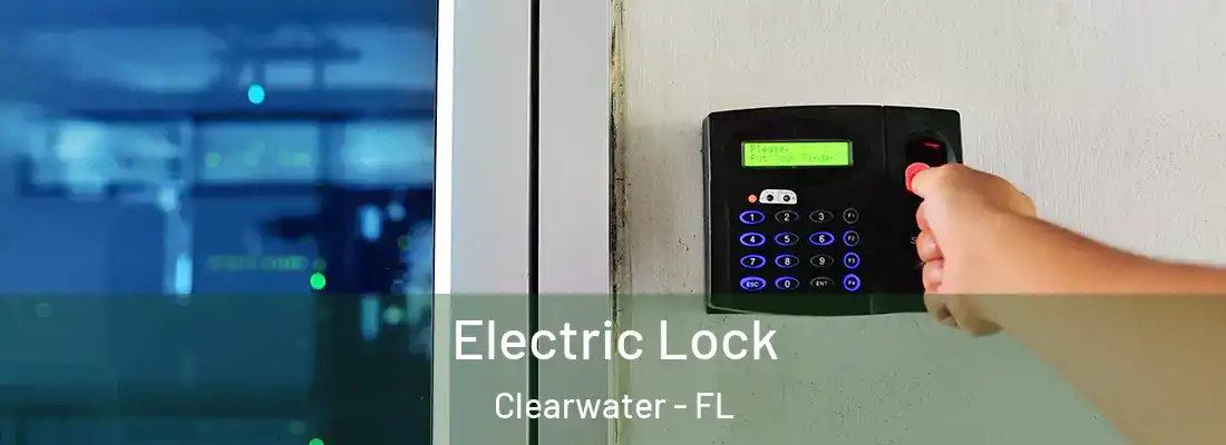 Electric Lock Clearwater - FL