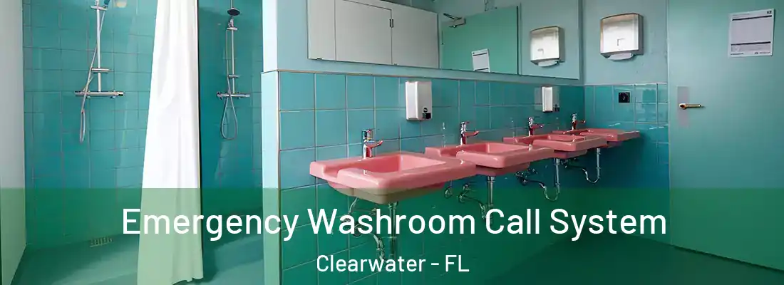 Emergency Washroom Call System Clearwater - FL