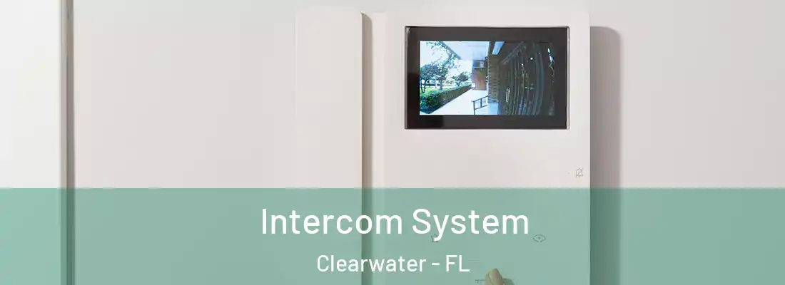 Intercom System Clearwater - FL