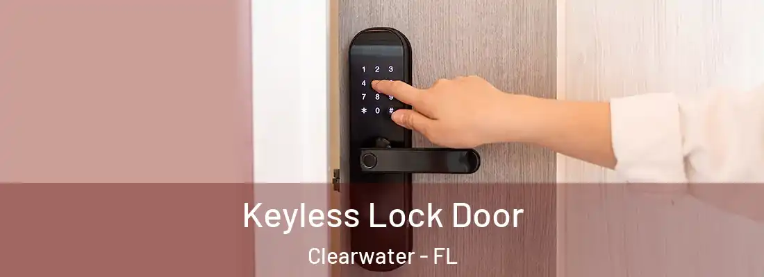 Keyless Lock Door Clearwater - FL