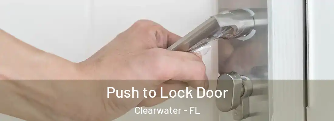  Push to Lock Door Clearwater - FL