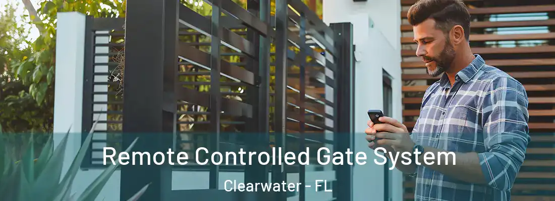 Remote Controlled Gate System Clearwater - FL